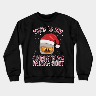 This Is My Christmas Pajama Shirt Bourbon Whiskey Xmas Gift Crewneck Sweatshirt